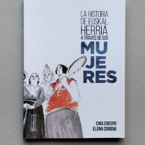La historia de Euskal Herria a través de sus mujeres